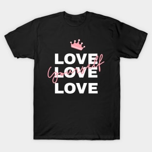 Love youself T-Shirt